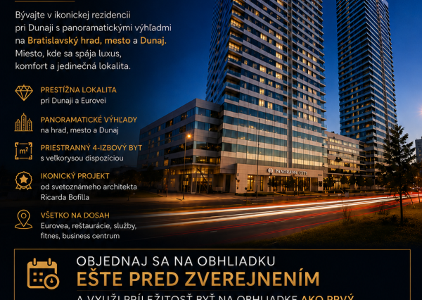 LUXUSNÝ 4 IZBOVÝ BYT | PANORAMA CITY | BRATISLAVA